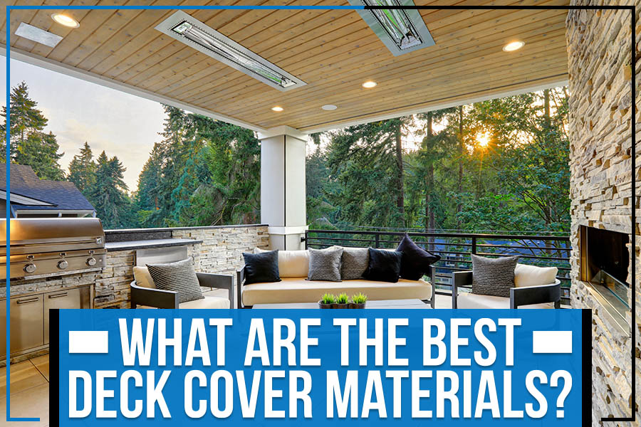 What Are The Best Deck Cover Materials?