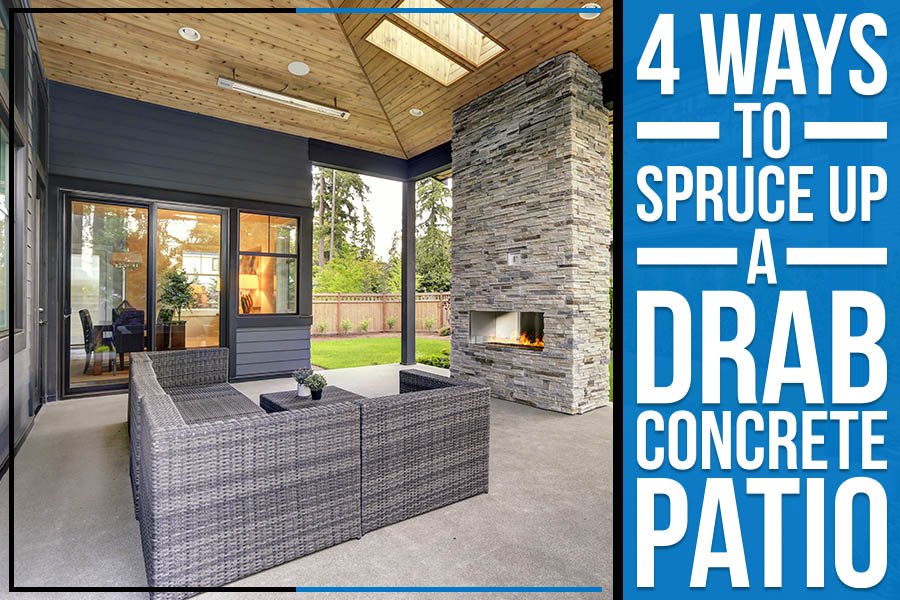 4 Ways To Spruce Up A Drab Concrete Patio