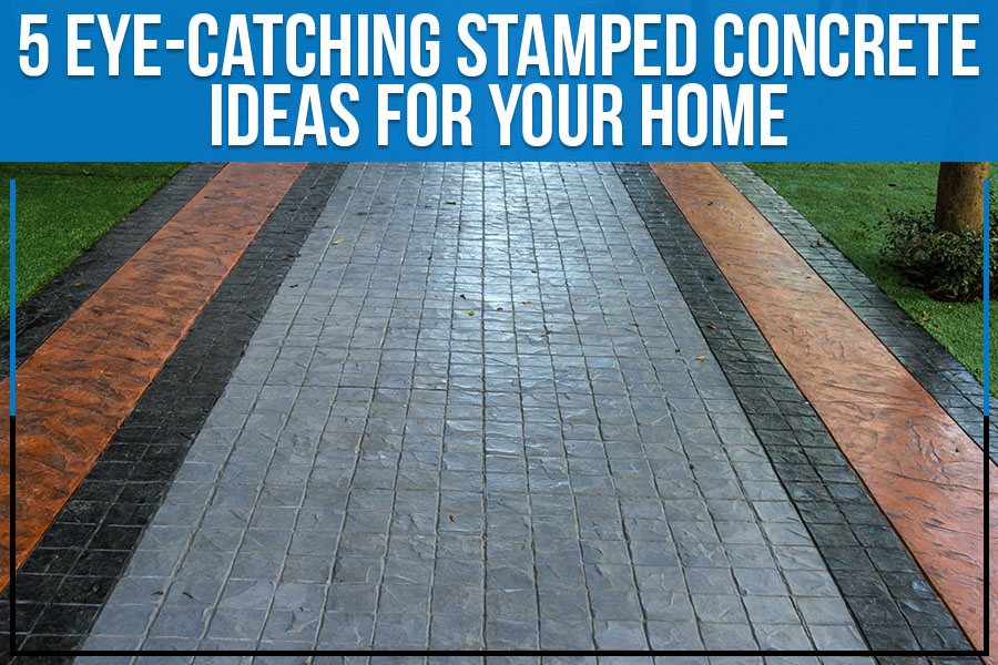 5 Eye-Catching Stamped ConcreteIdeas For Your Home